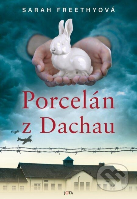 Porcelán z Dachau - Sarah Freethyová