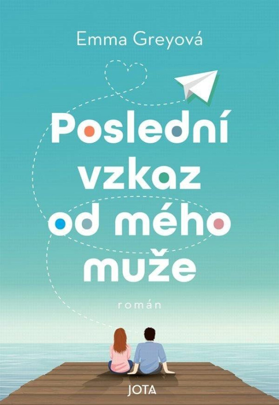 Poslední vzkaz od mého muže - Petra Grey