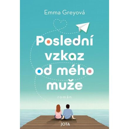 Poslední vzkaz od mého muže - Petra Grey
