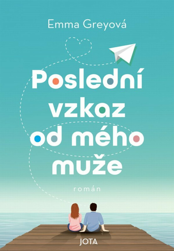 Poslední vzkaz od mého muže - Petra Grey