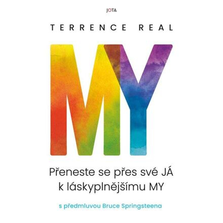 My: Přeneste se přes své JÁ k láskyplnějšímu MY - Terrence Real