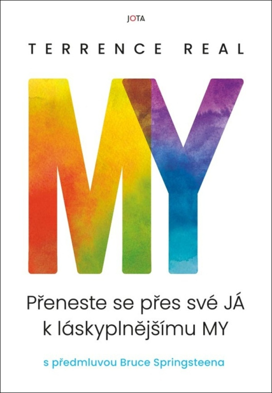 My: Přeneste se přes své JÁ k láskyplnějšímu MY - Terrence Real