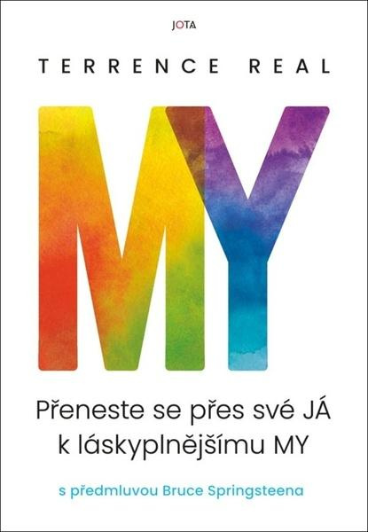My: Přeneste se přes své JÁ k láskyplnějšímu MY - Terrence Real