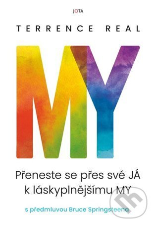 My: Přeneste se přes své JÁ k láskyplnějšímu MY - Terrence Real