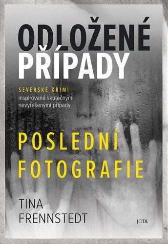 Odložené případy - Poslední fotografie - Tina Frennstedtová