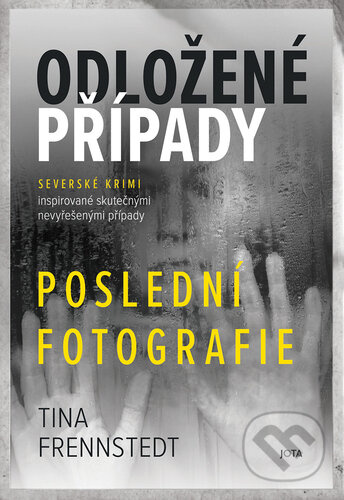 Odložené případy - Poslední fotografie - Tina Frennstedtová