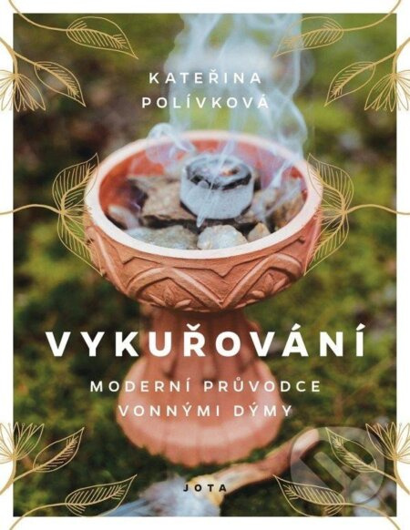 Vykuřování - Kateřina Polívková