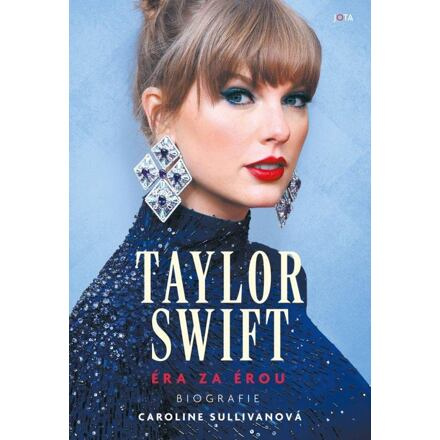 Taylor Swift. Éra za érou - Caroline Sullivanová
