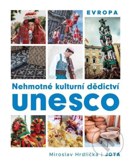 Nehmotné kulturní dědictví UNESCO – Evropa - Miroslav Hrdlička
