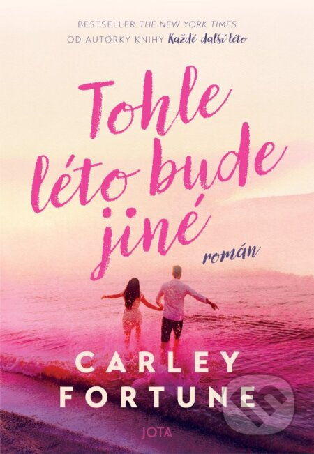 Tohle léto bude jiné - Carley Fortune