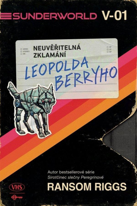 Sunderworld: Neuvěřitelná zklamání Leopolda Berryho - Ransom Riggs