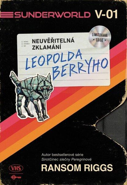 Sunderworld: Neuvěřitelná zklamání Leopolda Berryho - Ransom Riggs