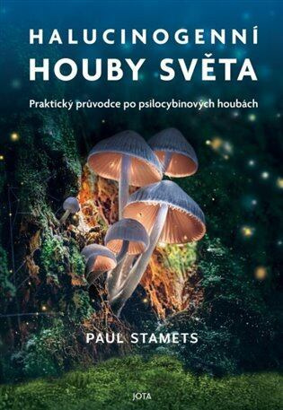 Halucinogenní houby světa - Paul Stamets - kniha z kategorie Biologie
