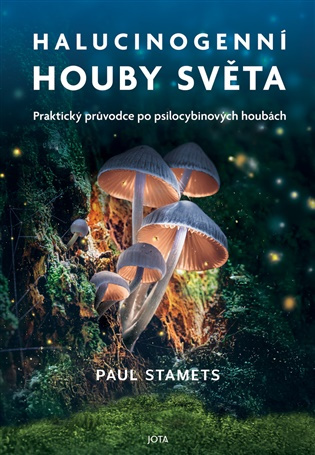 Halucinogenní houby světa -  Paul Stamets