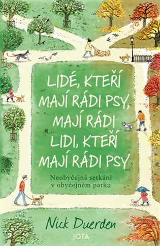 Lidé, kteří mají rádi psy, mají rádi lidi, kteří mají rádi psy - kniha z kategorie Beletrie