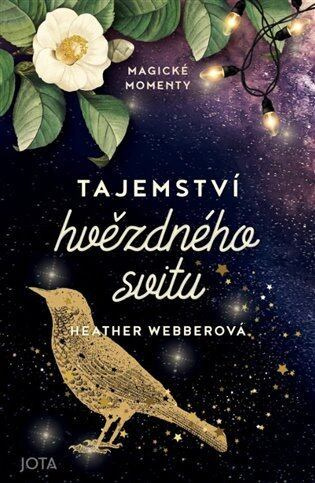 Tajemství hvězdného svitu - Heather Webber - kniha z kategorie Společenská beletrie