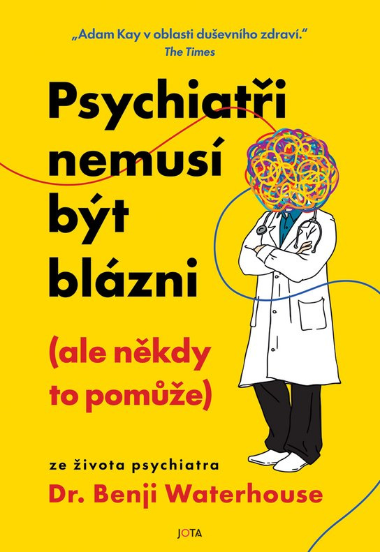 Psychiatři nemusí být blázni (ale někdy to pomůže) -  Benji Waterhouse