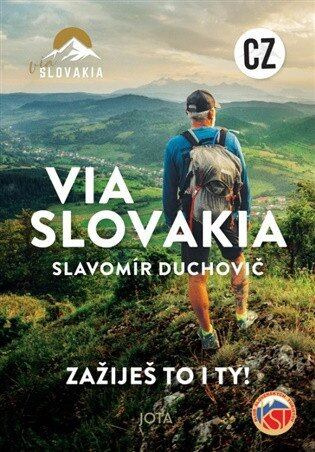 Via Slovakia (CZ) (Zažješ to i ty!) - Slavomír Duchovič - kniha z kategorie Cestopisy z Evropy