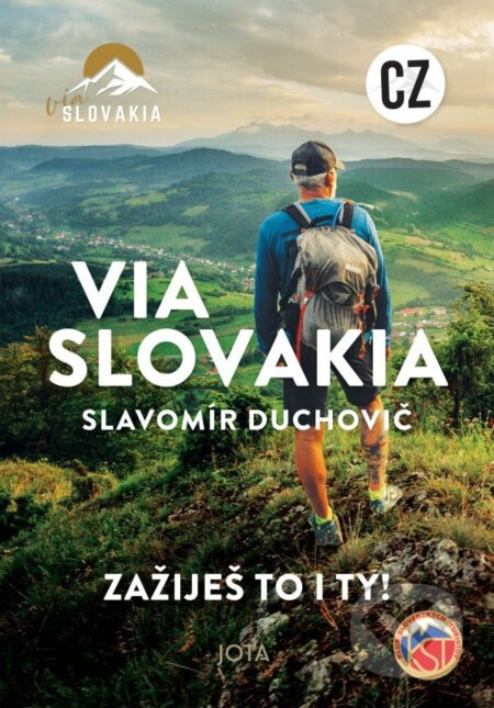 Via Slovakia (CZ) (Zažješ to i ty!) - Slavomír Duchovič - kniha z kategorie Cestopisy z Evropy