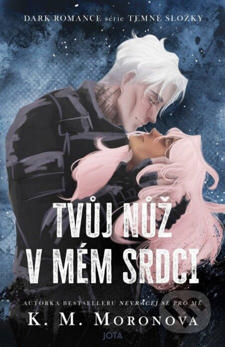 Tvůj nůž v mém srdci - K.M. Moronova - kniha z kategorie Fantasy