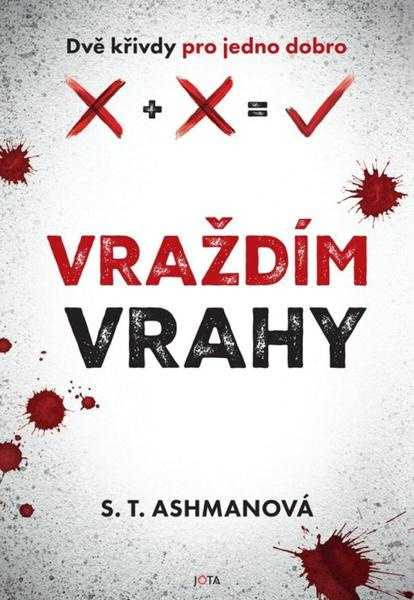 Vraždíme vrahy 2 - S.T. Ashman - kniha z kategorie Thrillery