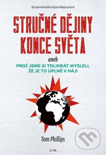 Stručné dějiny konce světa - Tom Phillips - kniha z kategorie Humanitné a spoločenské vedy