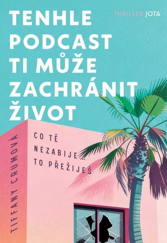Tenhle podcast ti může zachránit život -  Tiffany Crumová