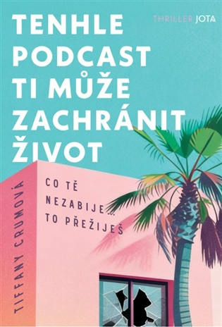 Tenhle podcast ti může zachránit život -  Tiffany Crumová