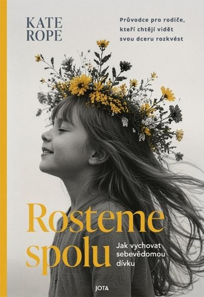 Rosteme spolu -  Kate Rope