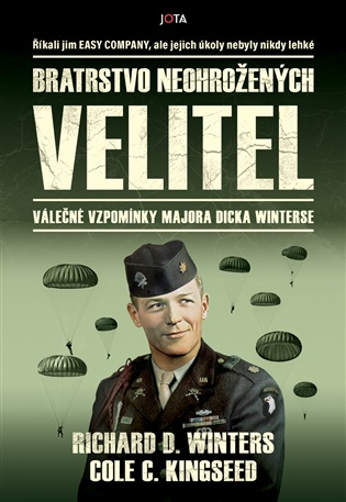 Bratrstvo neohrožených: Velitel -  Major Dick Winters