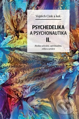 Psychedelika a psychonautika II. - Vojtěch Cink