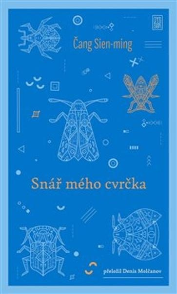 Snář mého cvrčka - Čang Sien-ming
