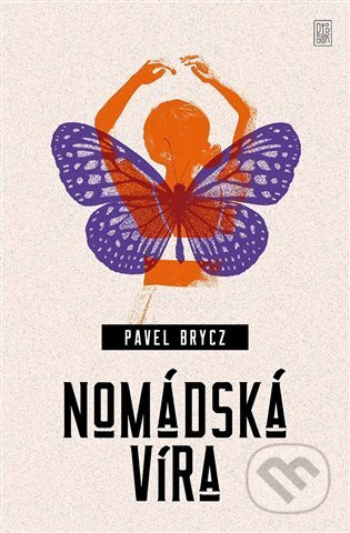 Nomádská víra - Pavel Brycz