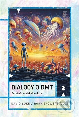 Dialogy o DMT - David Luke