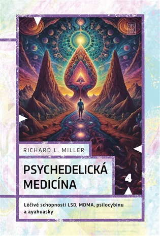 Psychedelická medicína -  Richard L. Miller