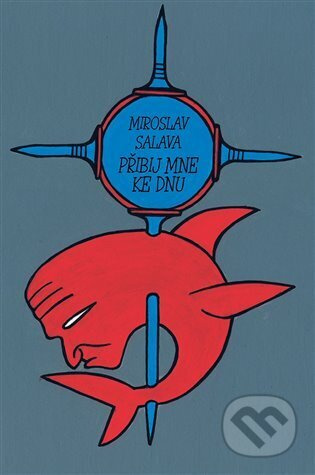 Přibij mne ke dnu - Miroslav Salava