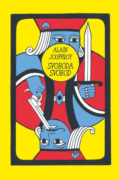 Svoboda svobod -  Alain Jouffroy