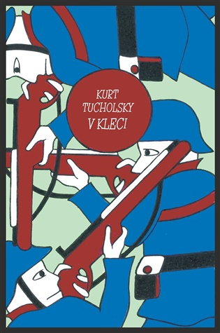 V kleci -  Kurt Tucholsky