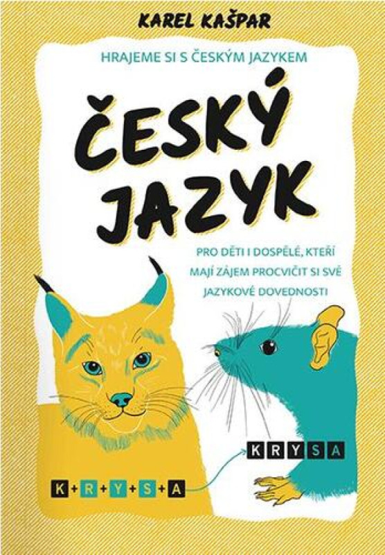 Český jazyk - Hrajeme si s českým jazykem - Karel Kašpar