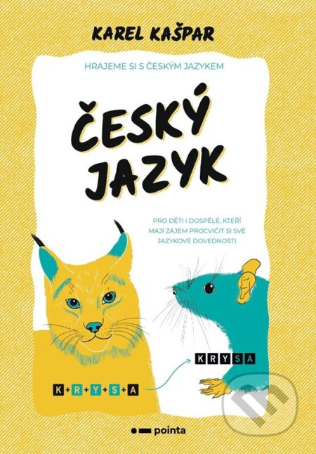 Český jazyk - Hrajeme si s českým jazykem - Karel Kašpar