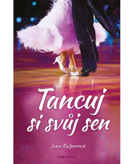 Tancuj si svůj sen - Jana Kašparová