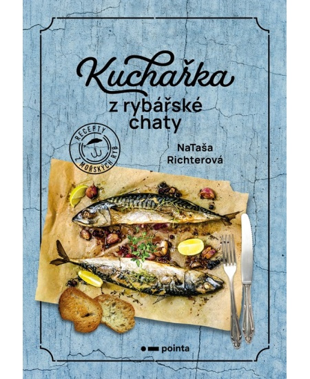 Kuchařka z rybářské chaty Pointa
