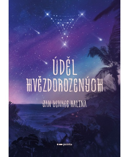 Úděl Hvězdorozených - Jan Yenkee Kalina