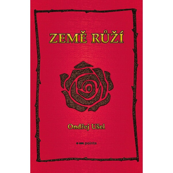 Země růží - Ondřej Ušel