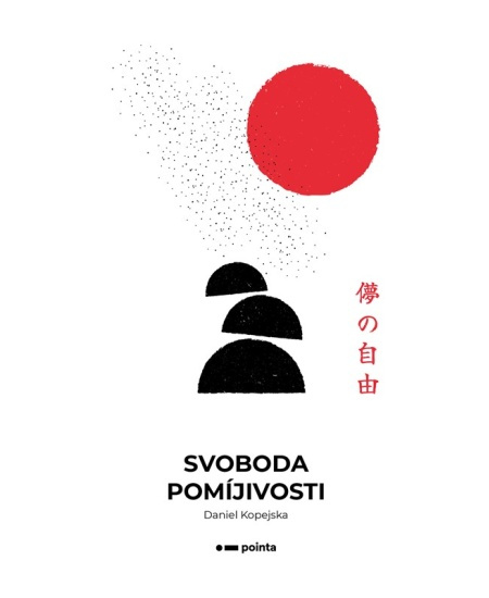 Svoboda pomíjivosti - Daniel Kopejska