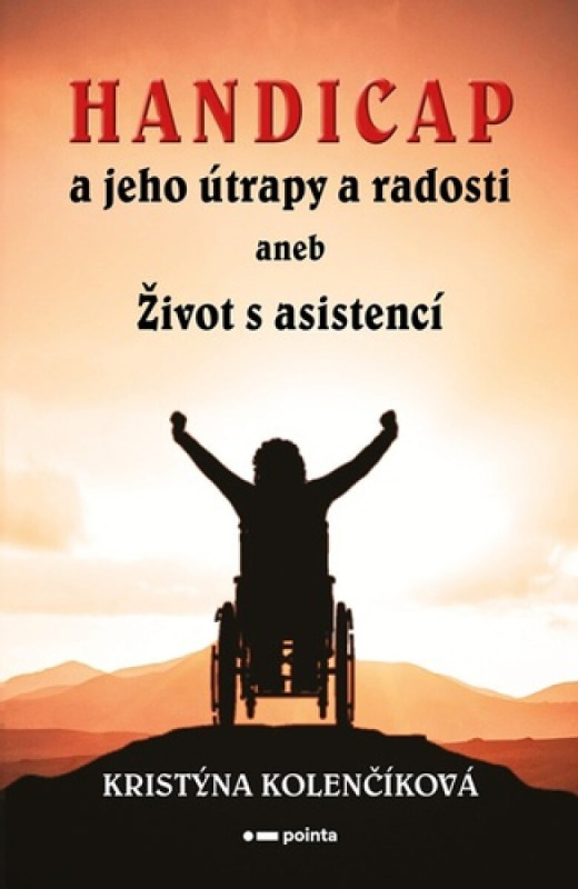 Handicap a jeho útrapy a radosti - Kristýna Kolenčíková