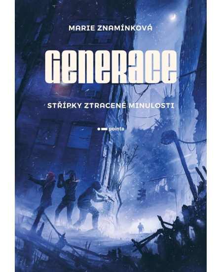 Generace: Střípky ztracené minulosti - Marie Znamínková