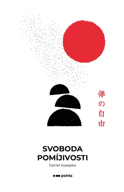 Svoboda pomíjivosti -  Daniel Kopejska