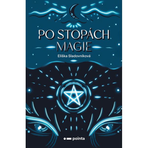 Po stopách magie - Eliška Sladovníková