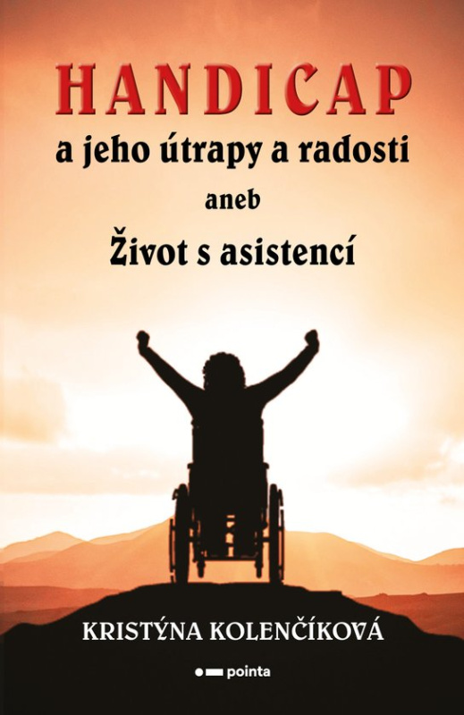 Handicap a jeho útrapy a radosti -  Kristýna Kolenčíková